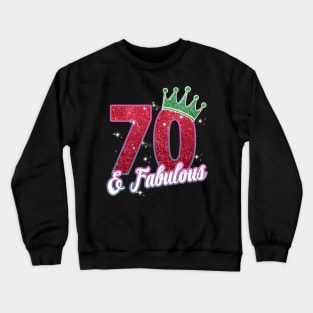 70 and Fabulous 70th Birthday Women Girls Diamond Crown Crewneck Sweatshirt